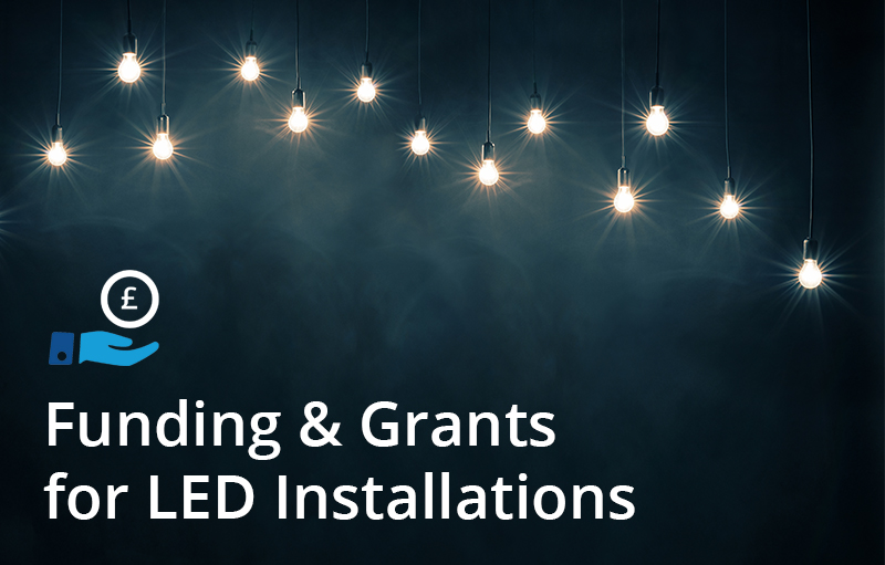 Funding & Grants for LED Installations